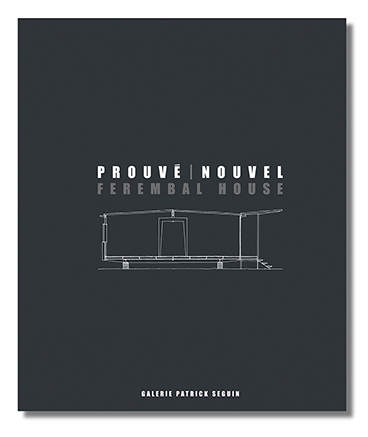 Ferembal House - Jean Prouvé - Jean Nouvel